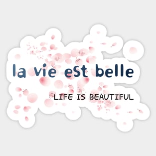 la vie est belle,LIFE IS BEAUTIFUL  Sticker